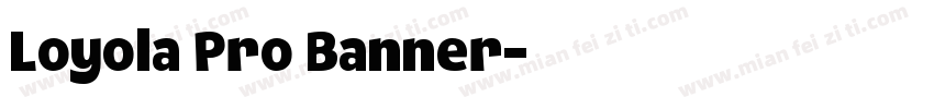 Loyola Pro Banner字体转换